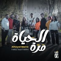 Fares - الحَياة مَرّة (feat. Farah) (Explicit)
