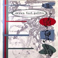 Seven Foot Politic - Seven Foot Politic (Explicit)