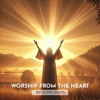 John Davis - Worship from the Heart
