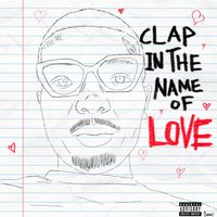 Pablo Skywalkin - Clap In The Name Of Love (Explicit)