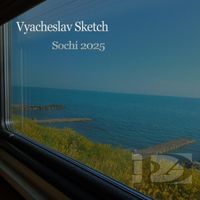 Vyacheslav Sketch - Sochi 2025