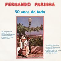 Fernando Farinha - 50 Anos De Fado