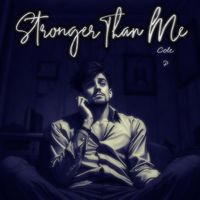 Cole P - Stronger Than Me (Explicit)