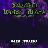 Gabo Herconz ® - BAILALO ROCKY TRIBAL (Original Mix)