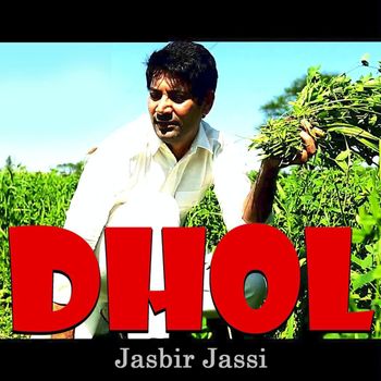 Jasbir Jassi - Dhol - Jasbir Jassi