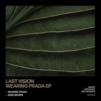 Last Vision - Wearing Prada EP