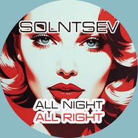 Solntsev - All Night All Right