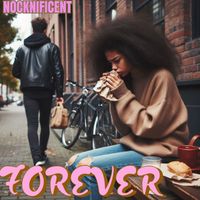 NOCKNIFICENT - FOREVER