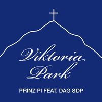 Prinz Pi x Dag SDP - Viktoriapark (Explicit)
