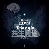 Bolly - 共生關係 (LOV3Triangle)