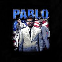 Pablo Skywalkin - Pablo For President (Explicit)