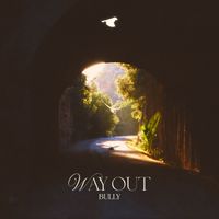 Bully - Way Out