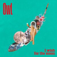 OwL - I wish for the moon