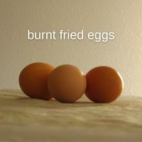 Jone - Burnt Fried Eggs
