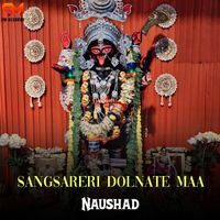 Naushad - Sangsareri Dolnate Maa