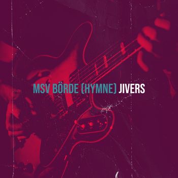 Jivers - Msv Börde (Hymne)