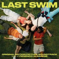 Federico Albanese - Last Swim (Original Motion Picture Soundtrack)