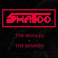 Shatoo - The Singles + The Remixes
