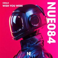 Oriax - Wish You Were