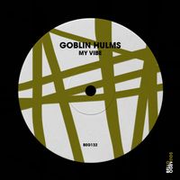 Goblin Hulms - My Vibe