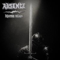 Absence - Deaths Reach (Explicit)