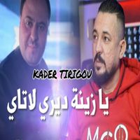 Cheb Kader Tirigou - Ya zina Diri Latay