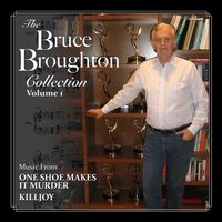 Bruce Broughton - The Bruce Broughton Collection, Vol. 1