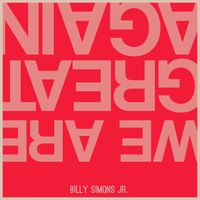 Billy Simons Jr. - We Are Great Again (Explicit)