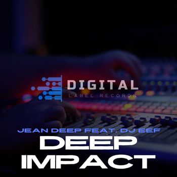 Jean Deep feat. DJ Eef - Deep Impact