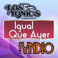 Los Yonic's - Igual Que Ayer