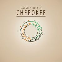 Carsten Becker - Cherokee EP