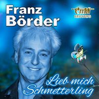 Franz Börder - Lieb mich Schmetterling