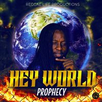 Prophecy - Hey World
