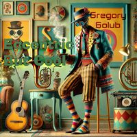 Gregory Golub - Eccentric but Cool