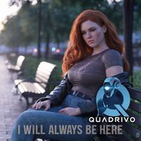 Quadrivo - I Will Always Be Here