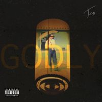 Teo - Godly (Explicit)