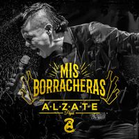 Alzate - Mis Borracheras