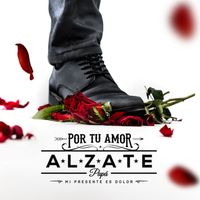 Alzate - Por Tu Amor