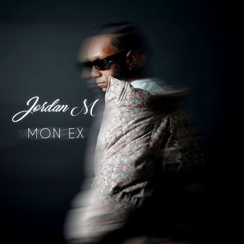 Jordan M - Mon Ex