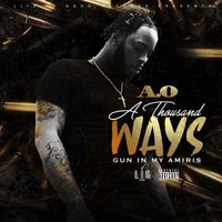 Ao - A THOUSAND WAYS (GUN IN MY AMIRIS) (Explicit)