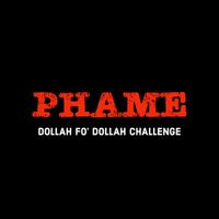 Phame - Dollah Fo' Dollah Challenge (Remix [Explicit])