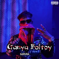Garuda - Ganya Boltoy (Explicit)