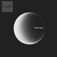 Fade - Position