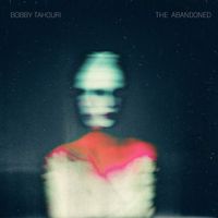 Bobby Tahouri - The Abandoned