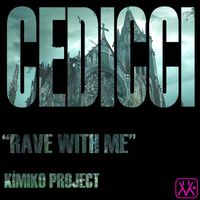 Cedicci - Rave With Me