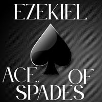 Ezekiel - Ace of Spades