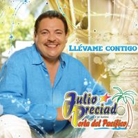 Julio Preciado - Llevame Contigo