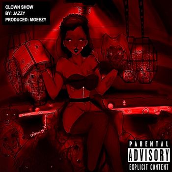 Jazzy - Clown Show (Explicit)