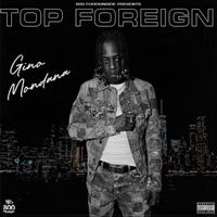 GINO MONDANA - Top Foreign (Explicit)