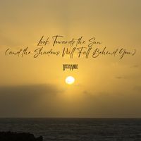 Becky Ainge - Look Towards the Sun (and the Shadows Will Fall Behind You)